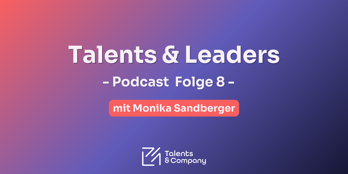 🎙️Talents and Leaders - Ausbildung als Verantwortung : Warum jede:r Zählt - mit Monika Sandberger