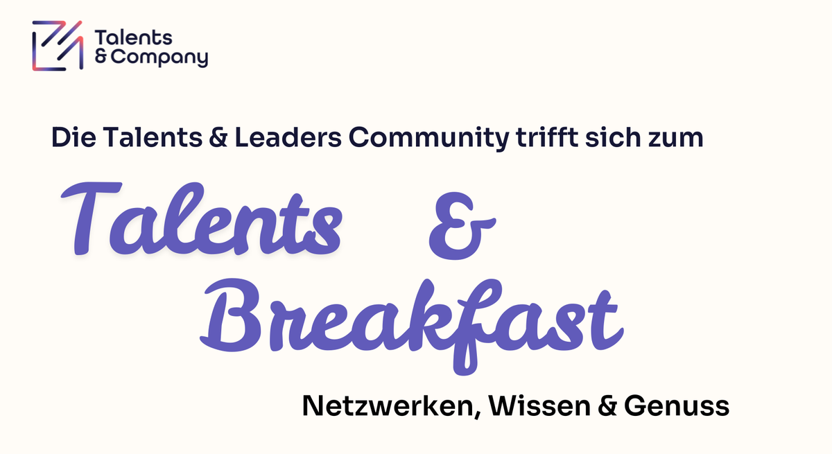 đź”” Talents & Breakfast: Praxis-Insights, Networking & FrĂĽhstĂĽck