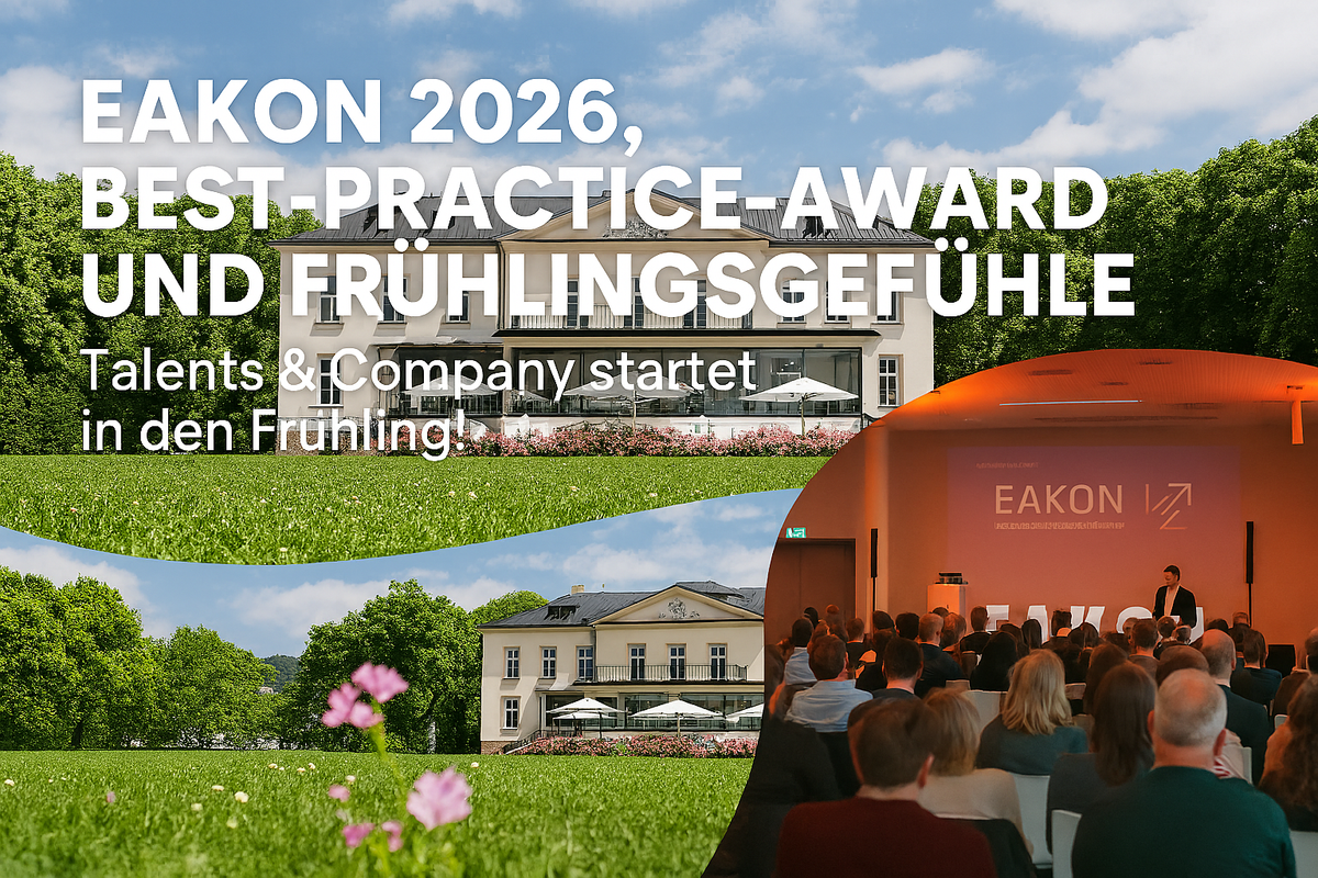 EAKON 2026, Best‑Practice‑Award und Momente zum Austauschen: So startet Talents &Company in den Frühling!
