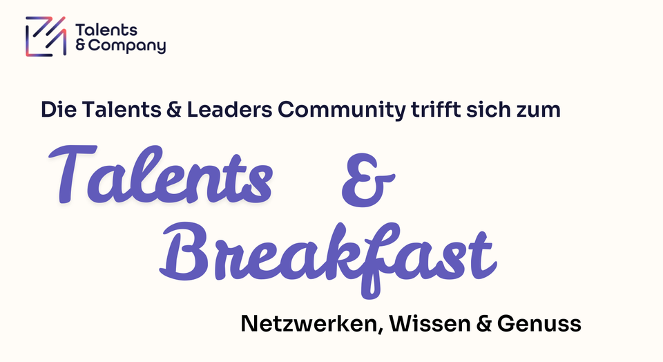🔔 Talents & Breakfast: Praxis-Insights, Networking & Frühstück